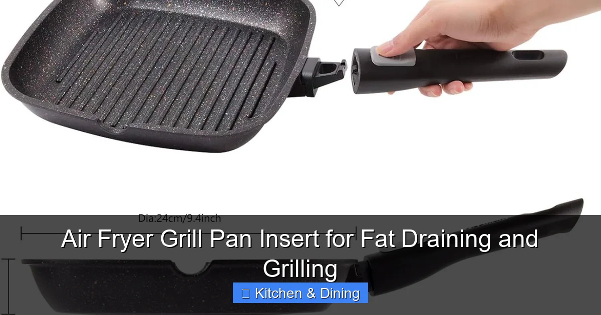Air Fryer Grill Pan Insert for Fat Draining and Grilling