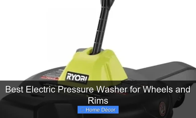 Best Electric Pressure Washer for Wheels and Rims