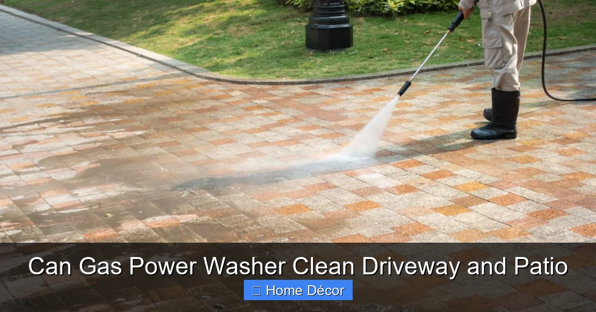 Can Gas Power Washer Clean Driveway and Patio