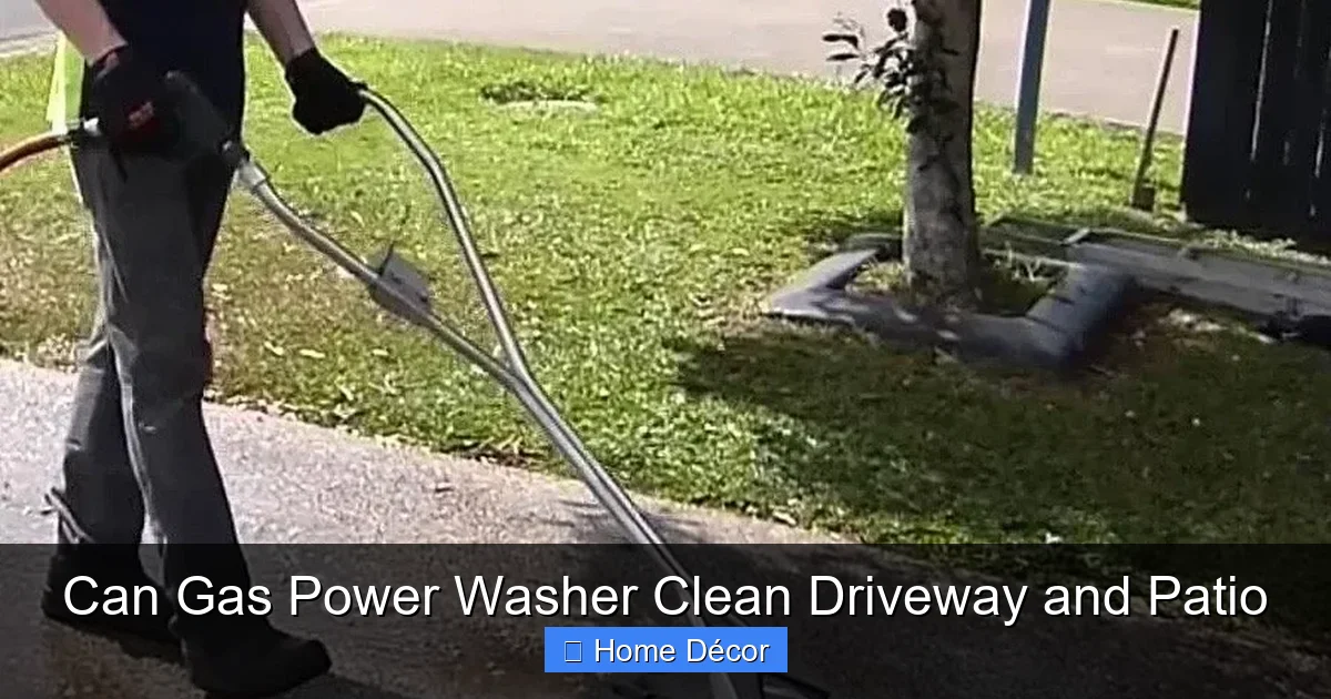 Can Gas Power Washer Clean Driveway and Patio