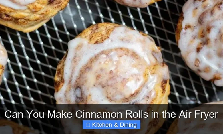 Can You Make Cinnamon Rolls in the Air Fryer
