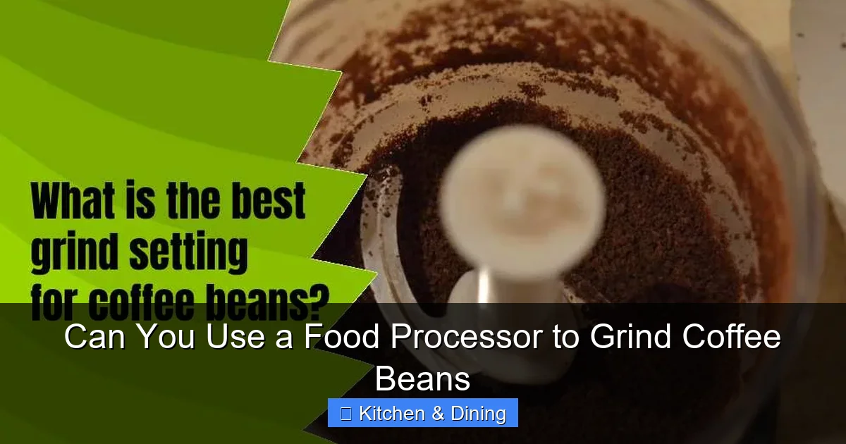 Can You Use a Food Processor to Grind Coffee Beans