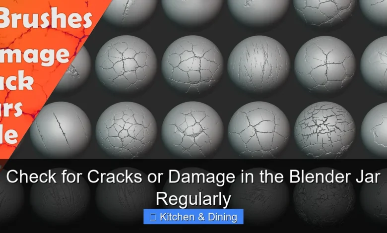 Check for Cracks or Damage in the Blender Jar Regularly