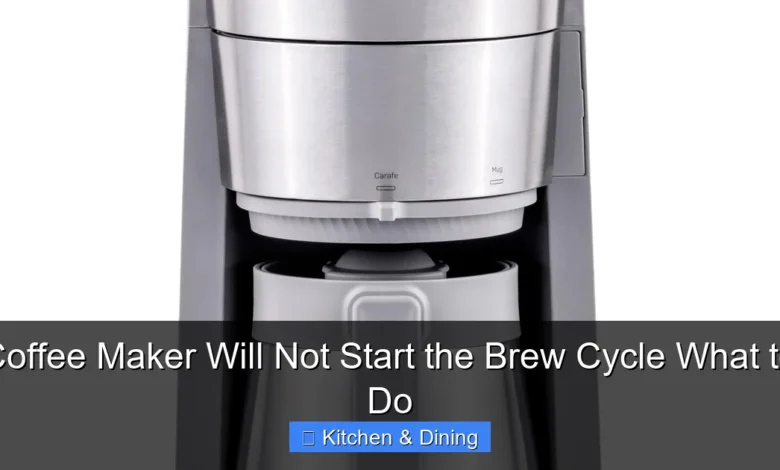 Coffee Maker Will Not Start the Brew Cycle What to Do