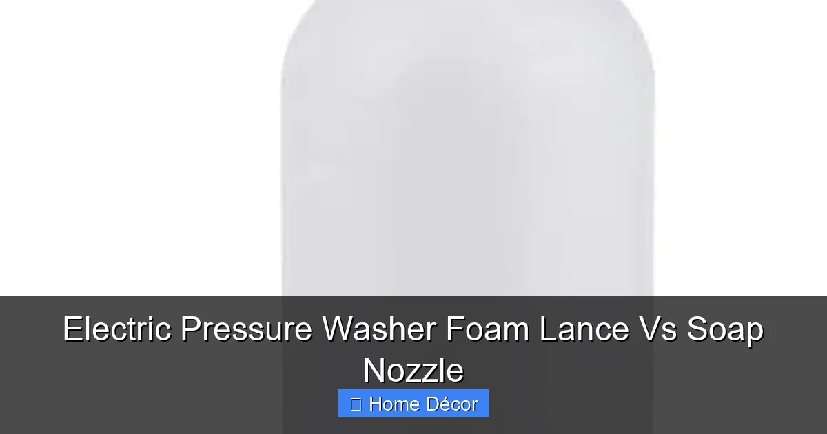 Electric Pressure Washer Foam Lance Vs Soap Nozzle