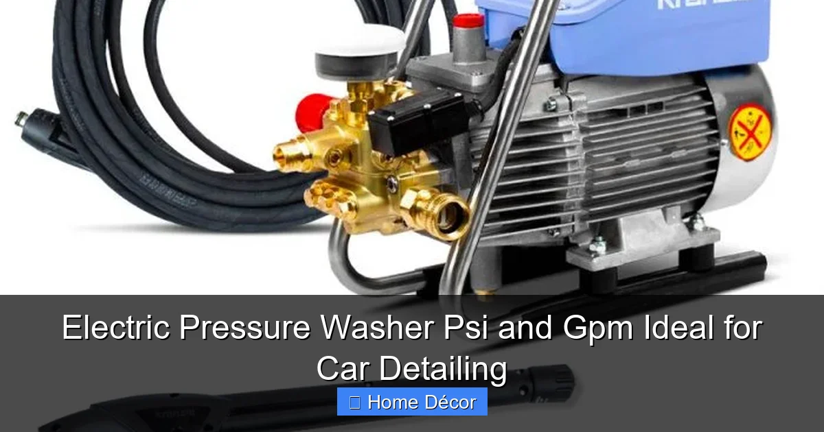 Electric Pressure Washer Psi and Gpm Ideal for Car Detailing