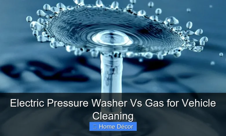 Electric Pressure Washer Vs Gas for Vehicle Cleaning