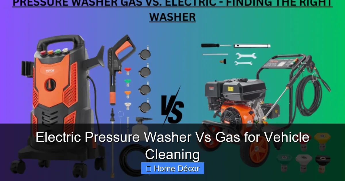 Electric Pressure Washer Vs Gas for Vehicle Cleaning