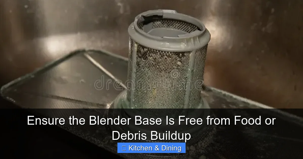 Ensure the Blender Base Is Free from Food or Debris Buildup