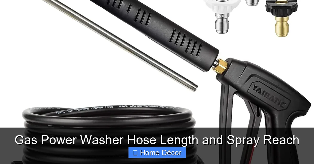 Gas Power Washer Hose Length and Spray Reach