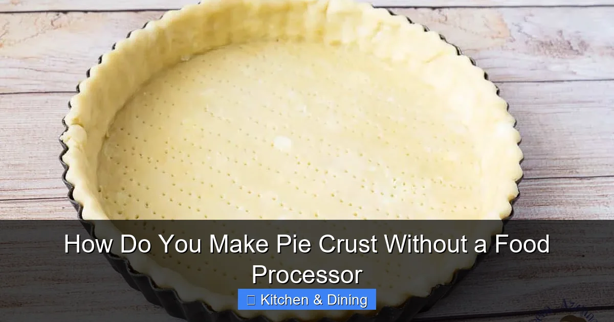 How Do You Make Pie Crust Without a Food Processor