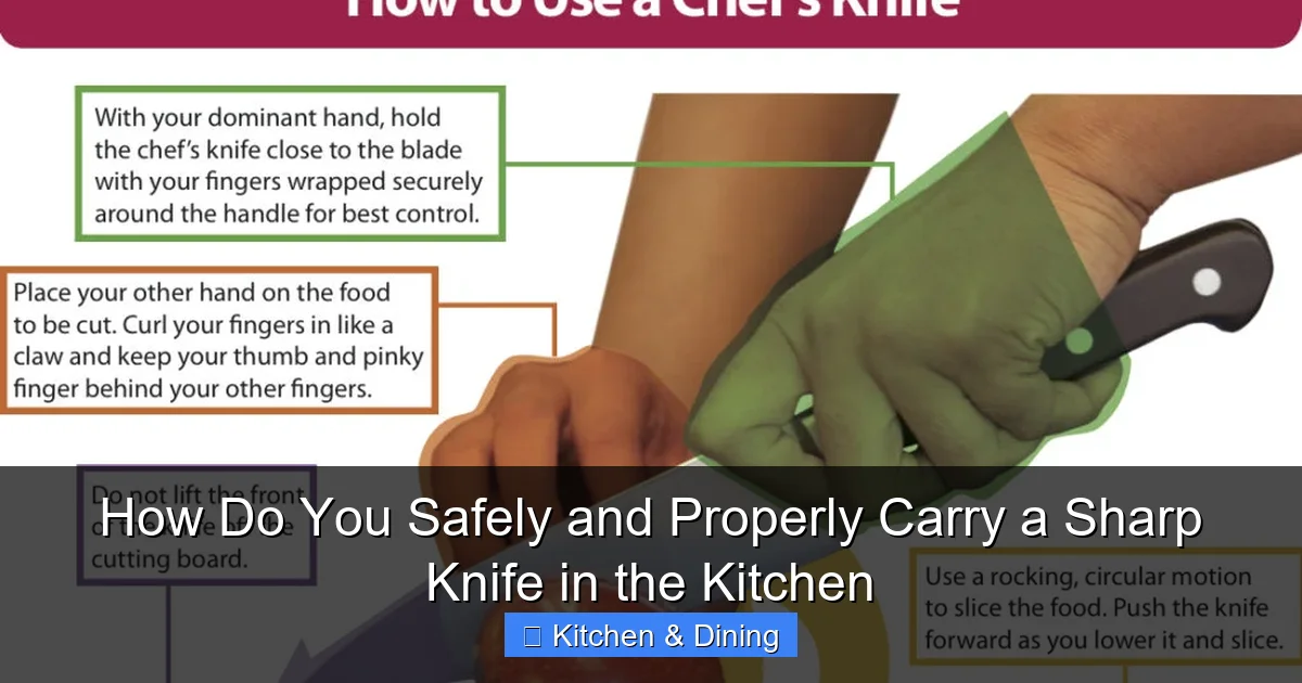 How Do You Safely and Properly Carry a Sharp Knife in the Kitchen