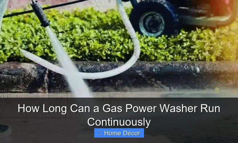 How Long Can a Gas Power Washer Run Continuously