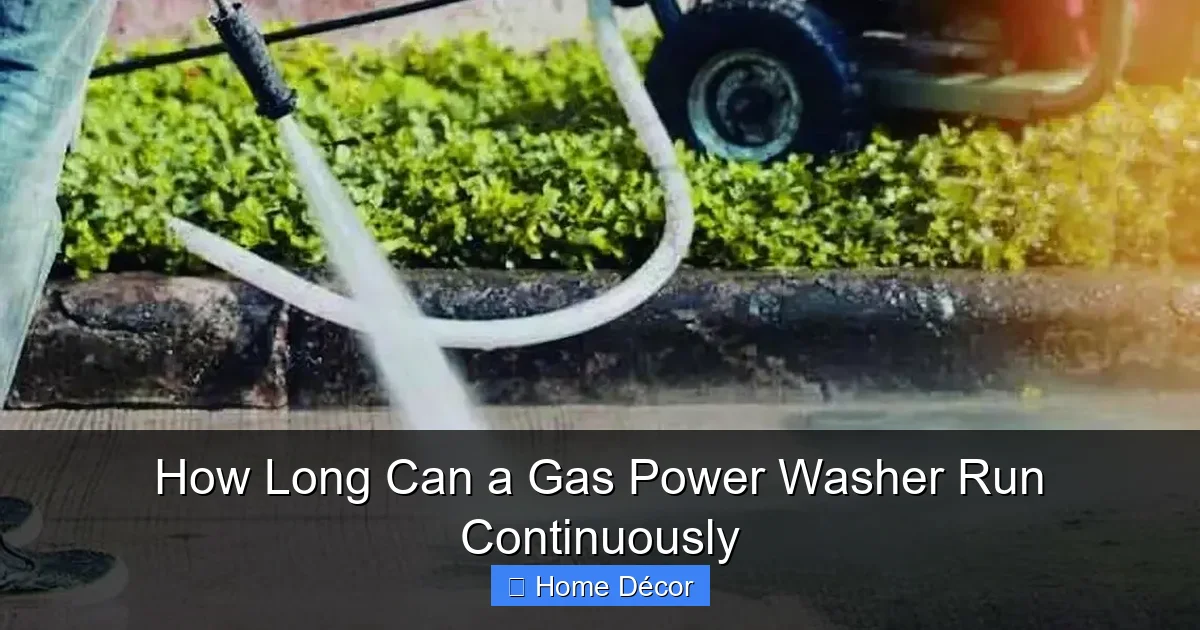 How Long Can a Gas Power Washer Run Continuously