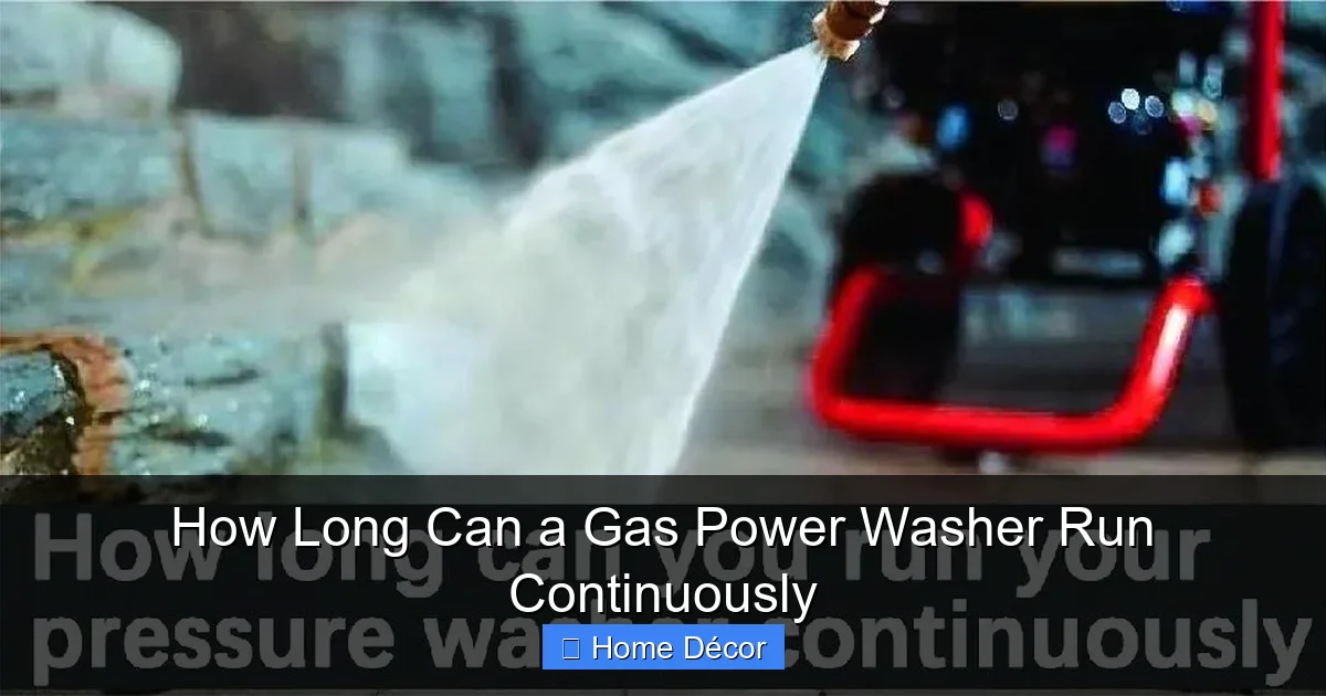 How Long Can a Gas Power Washer Run Continuously