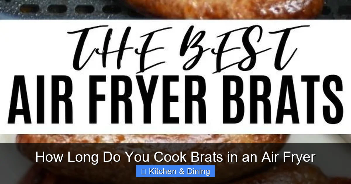 How Long Do You Cook Brats in an Air Fryer