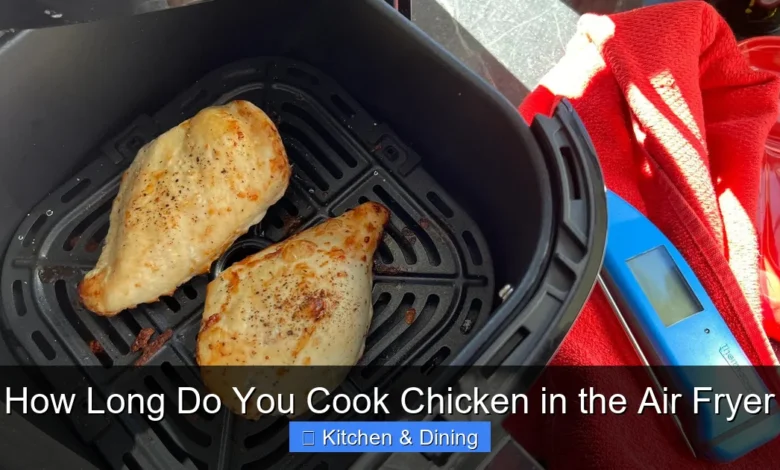 How Long Do You Cook Chicken in the Air Fryer