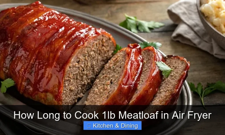 How Long to Cook 1lb Meatloaf in Air Fryer
