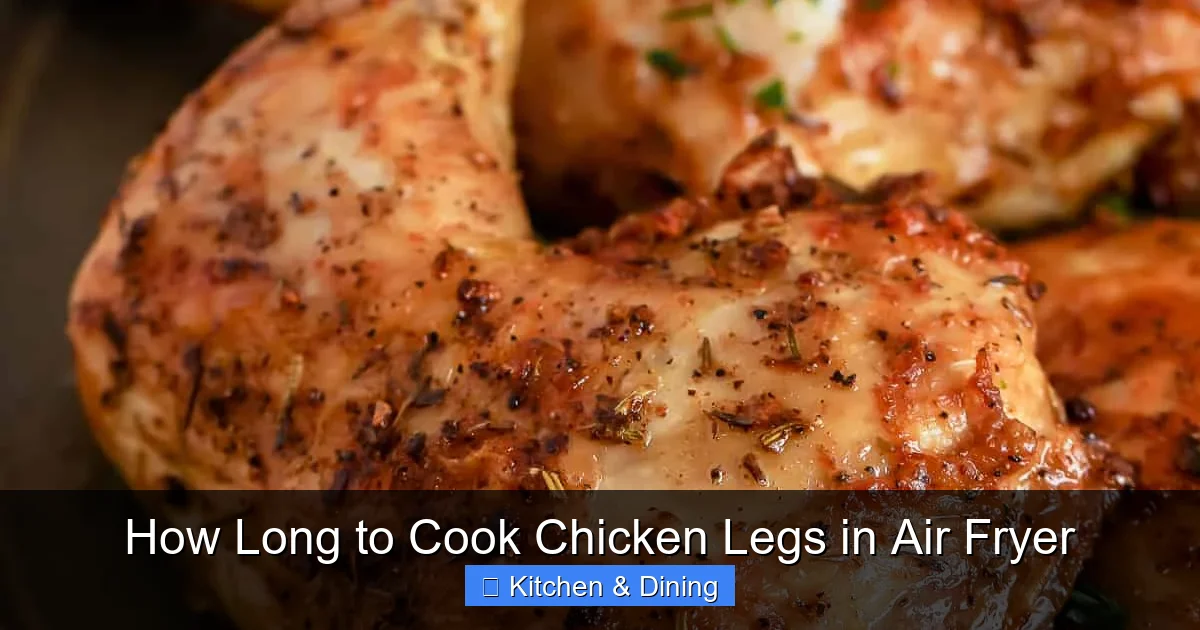 How Long to Cook Chicken Legs in Air Fryer