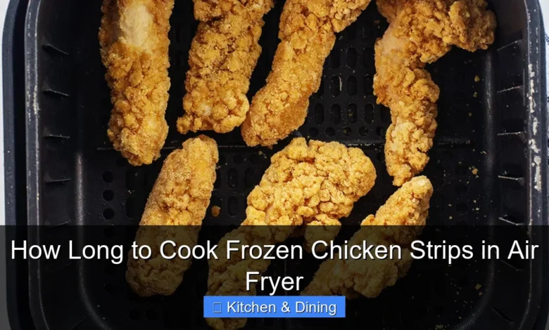 How Long to Cook Frozen Chicken Strips in Air Fryer