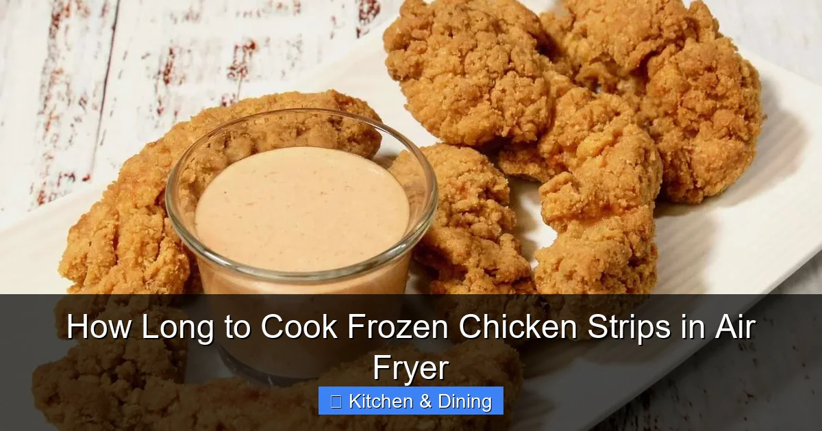 How Long to Cook Frozen Chicken Strips in Air Fryer
