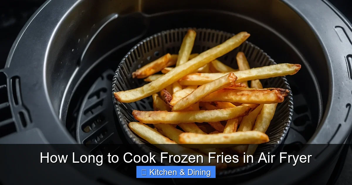 How Long to Cook Frozen Fries in Air Fryer