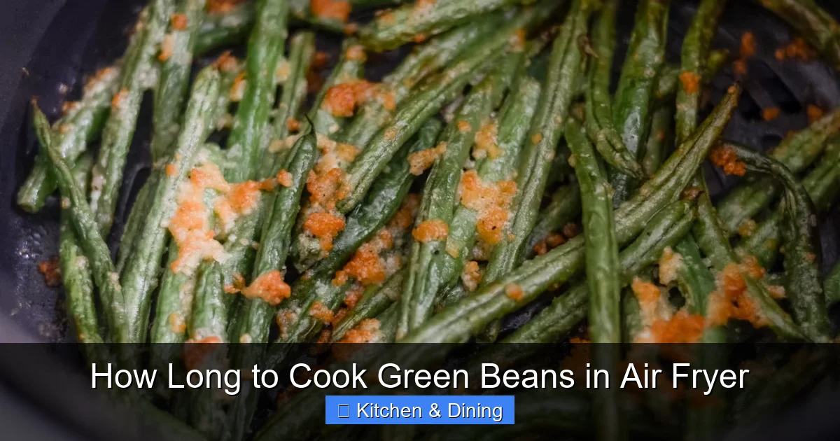 How Long to Cook Green Beans in Air Fryer
