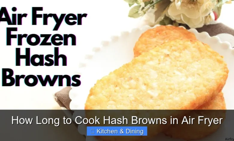 How Long to Cook Hash Browns in Air Fryer