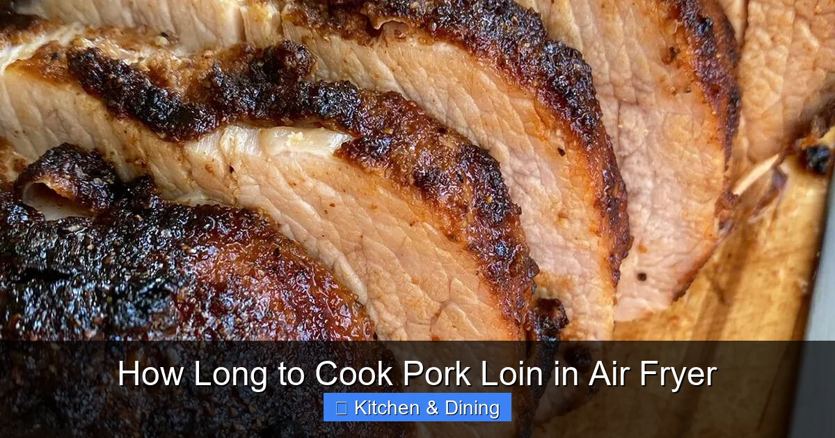 How Long to Cook Pork Loin in Air Fryer
