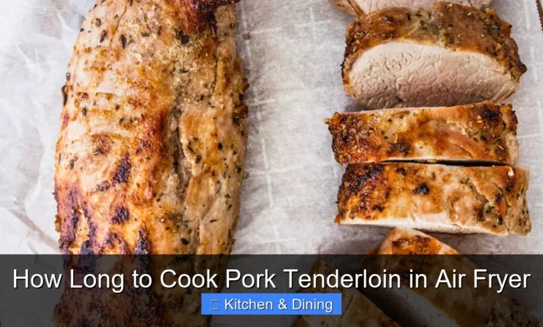 How Long to Cook Pork Tenderloin in Air Fryer