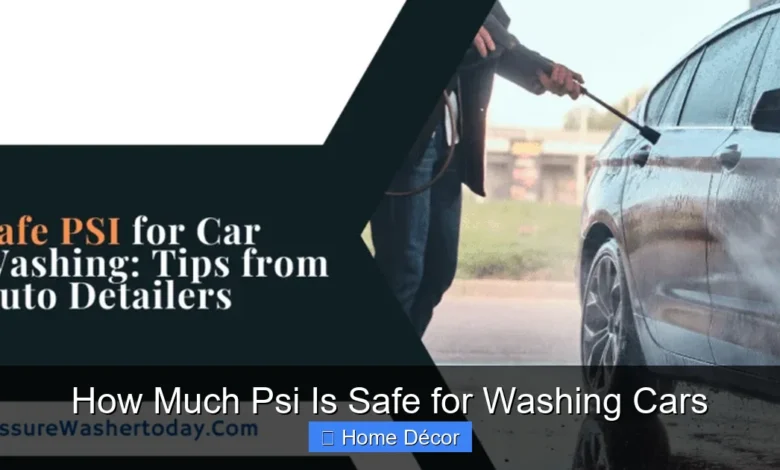 How Much Psi Is Safe for Washing Cars