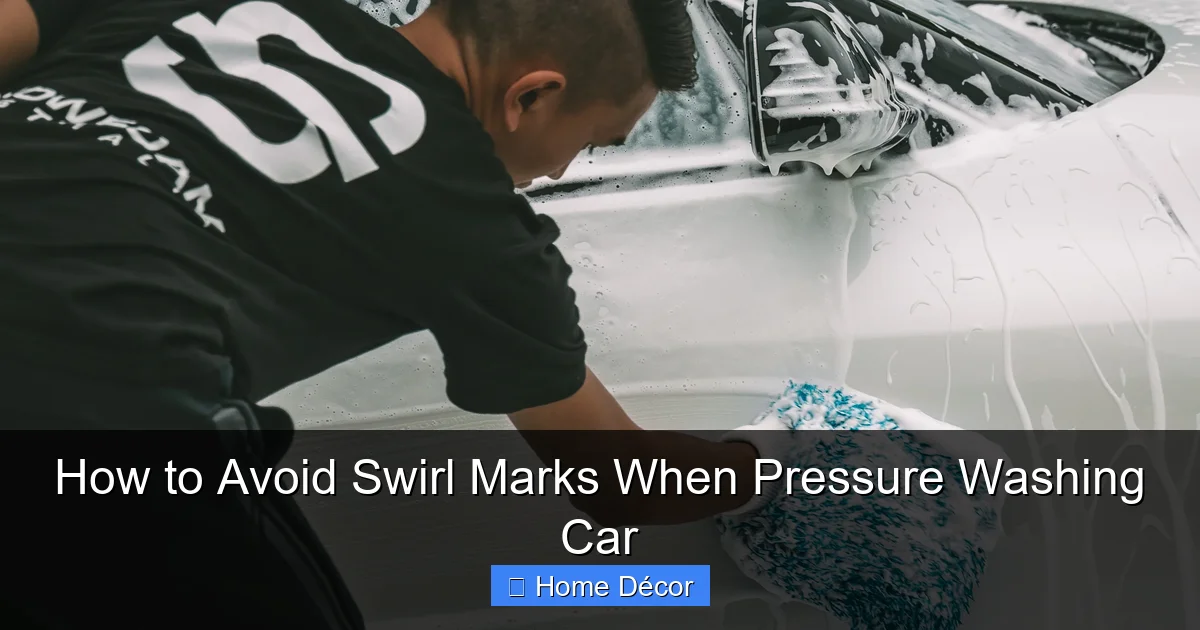 How to Avoid Swirl Marks When Pressure Washing Car