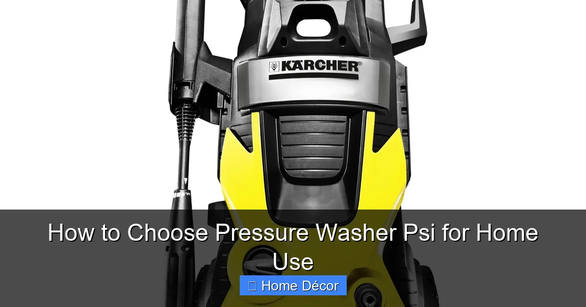 How to Choose Pressure Washer Psi for Home Use