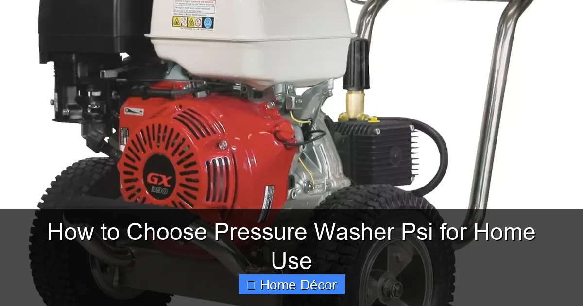 How to Choose Pressure Washer Psi for Home Use