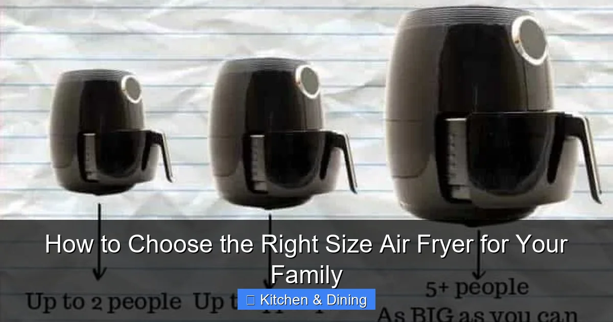 How to Choose the Right Size Air Fryer for Your Family