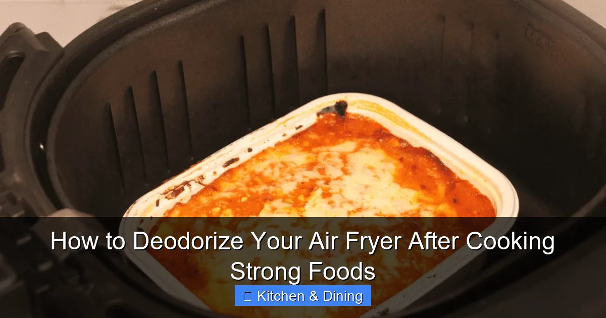 How to Deodorize Your Air Fryer After Cooking Strong Foods