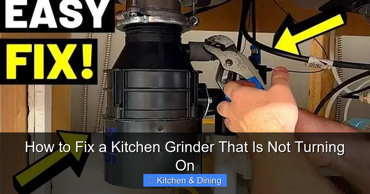 How to Fix a Kitchen Grinder That Is Not Turning On