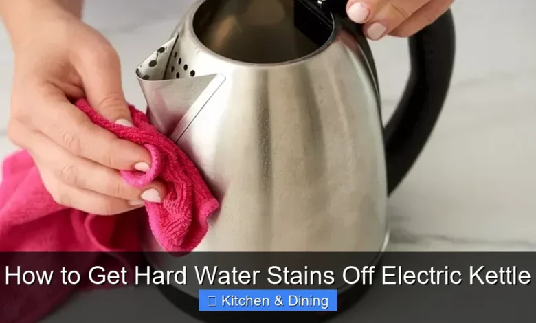 How to Get Hard Water Stains Off Electric Kettle
