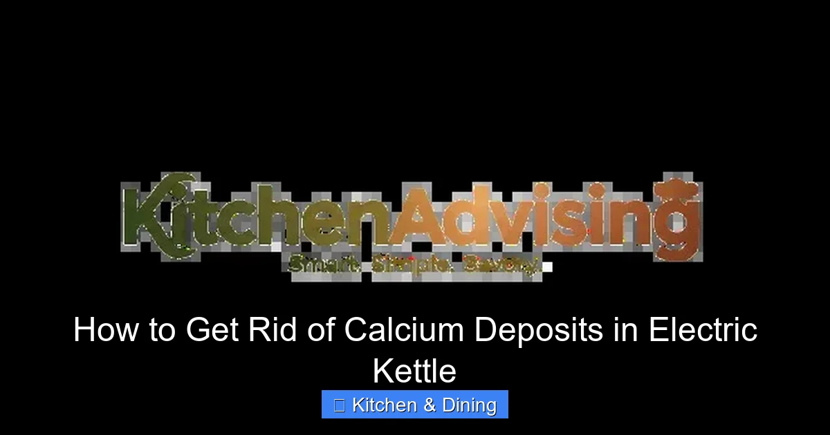 How to Get Rid of Calcium Deposits in Electric Kettle
