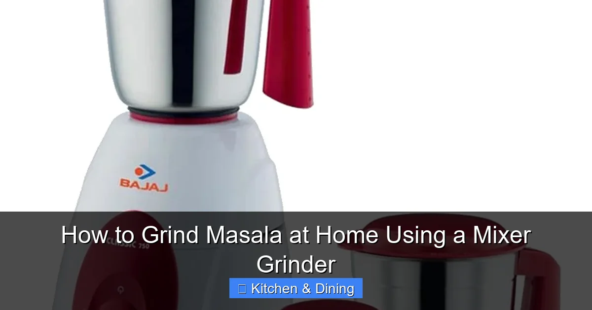 How to Grind Masala at Home Using a Mixer Grinder