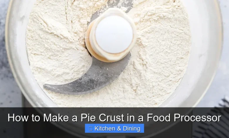 How to Make a Pie Crust in a Food Processor