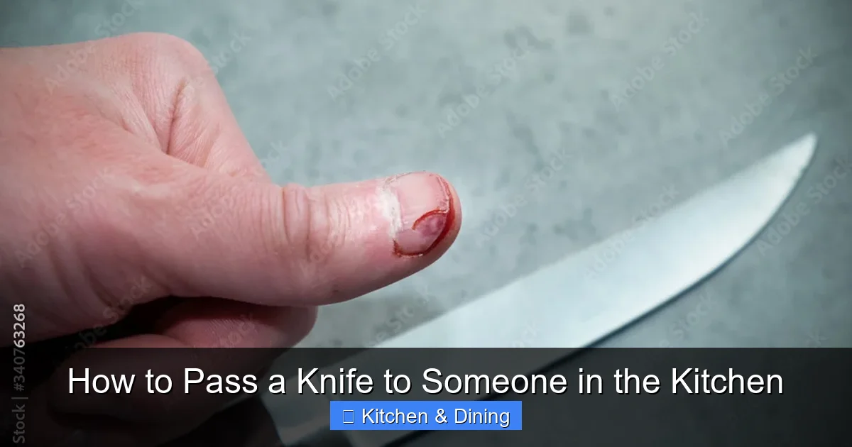 How to Pass a Knife to Someone in the Kitchen