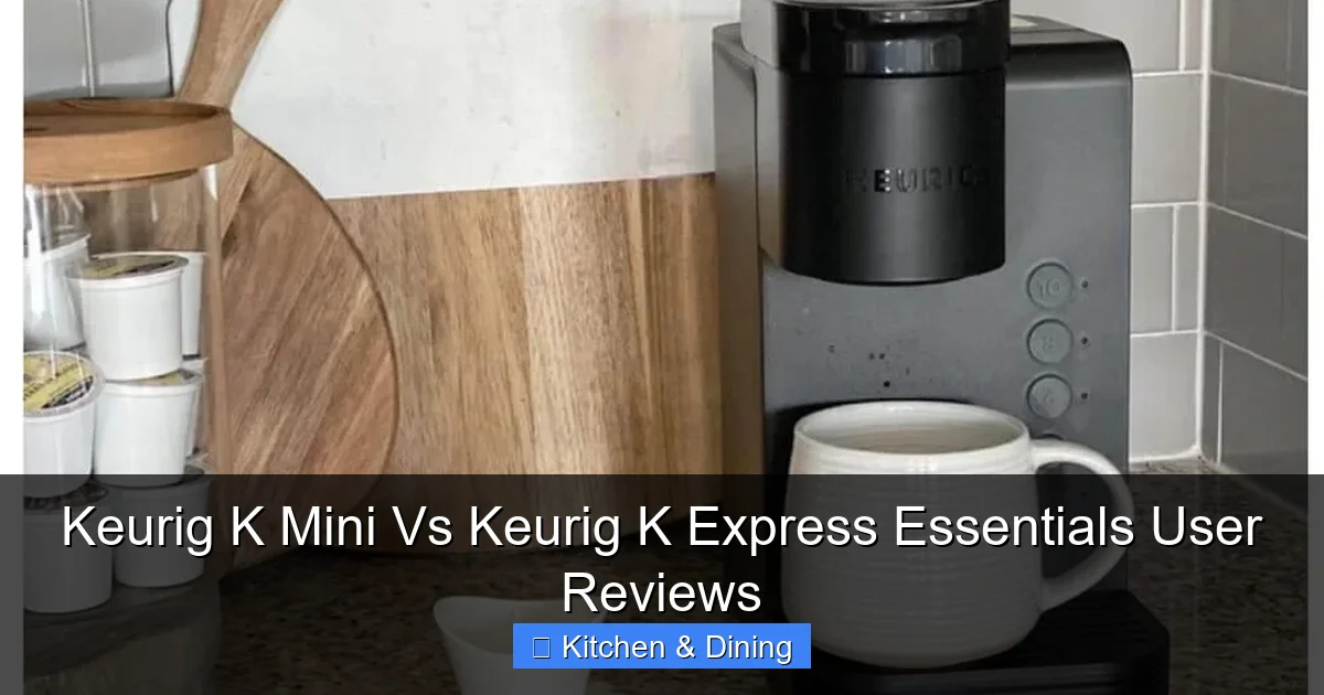 Keurig K Mini Vs Keurig K Express Essentials User Reviews