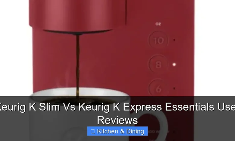 Keurig K Slim Vs Keurig K Express Essentials User Reviews