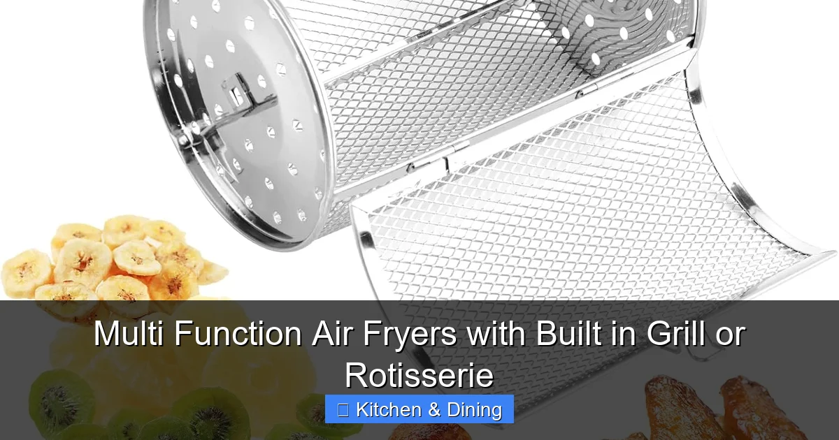 Multi Function Air Fryers with Built in Grill or Rotisserie