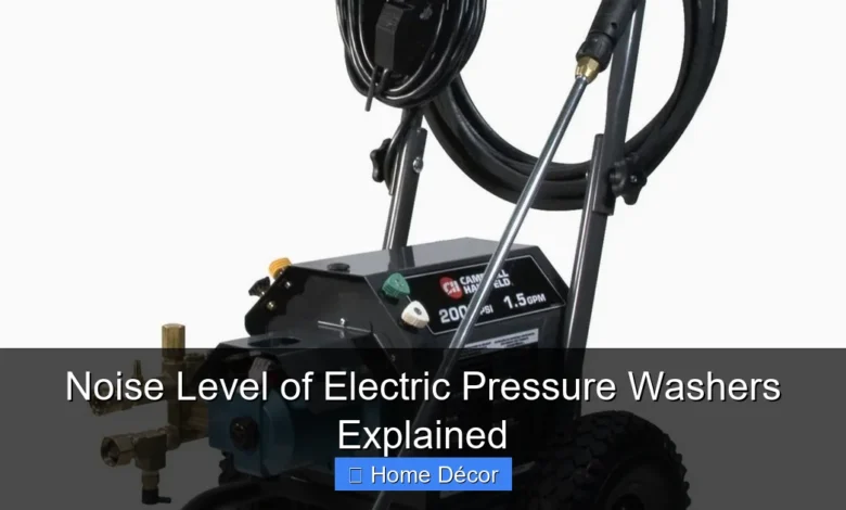 Noise Level of Electric Pressure Washers Explained