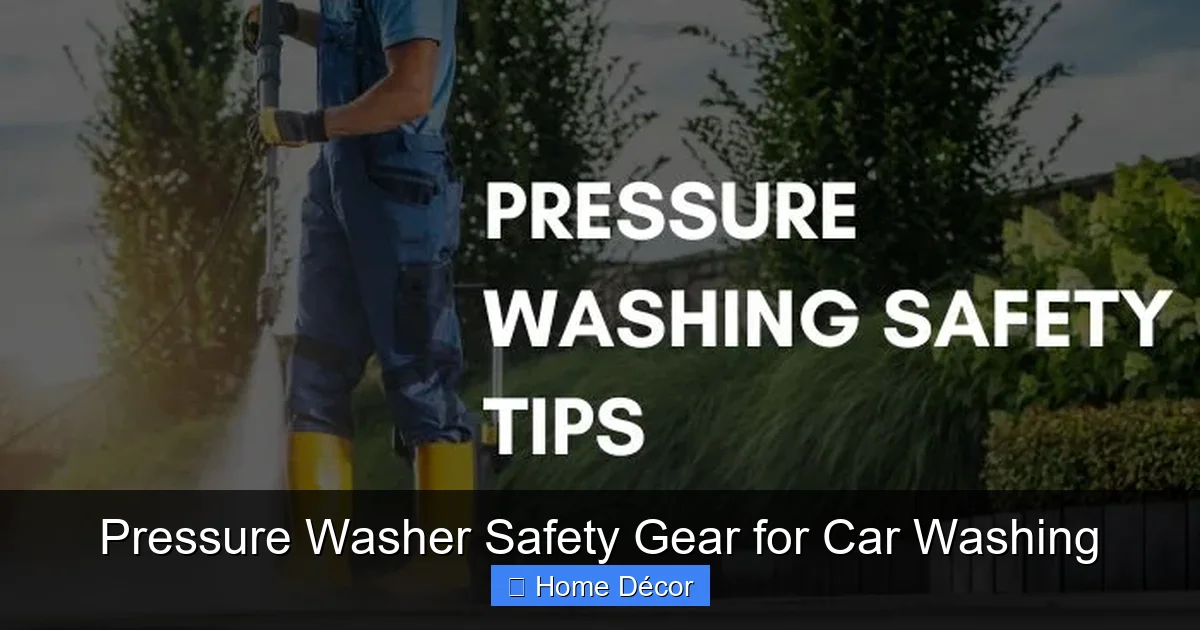 Pressure Washer Safety Gear for Car Washing