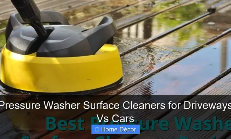 Pressure Washer Surface Cleaners for Driveways Vs Cars