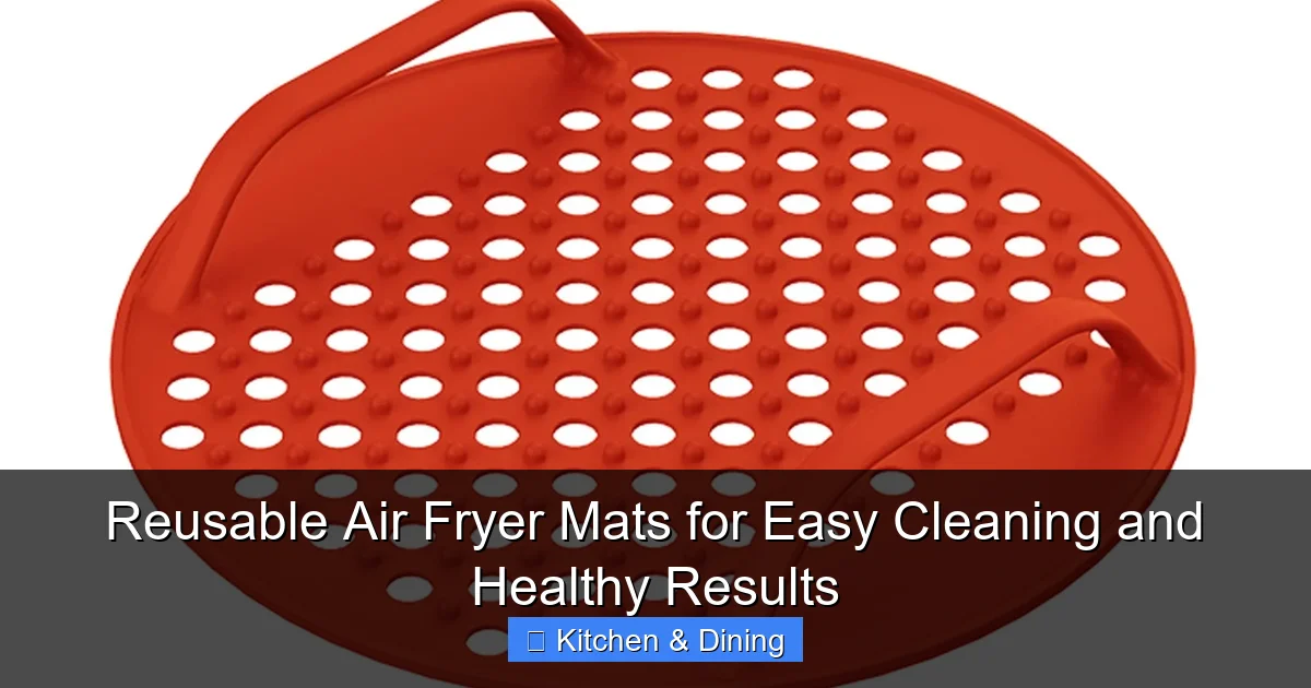 Reusable Air Fryer Mats for Easy Cleaning and Healthy Results