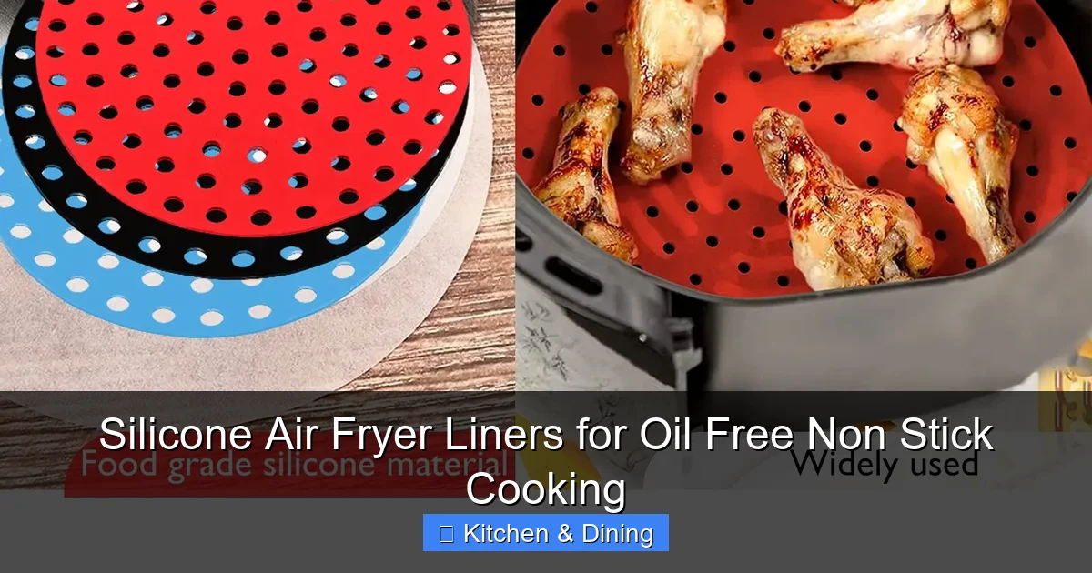 Silicone Air Fryer Liners for Oil Free Non Stick Cooking
